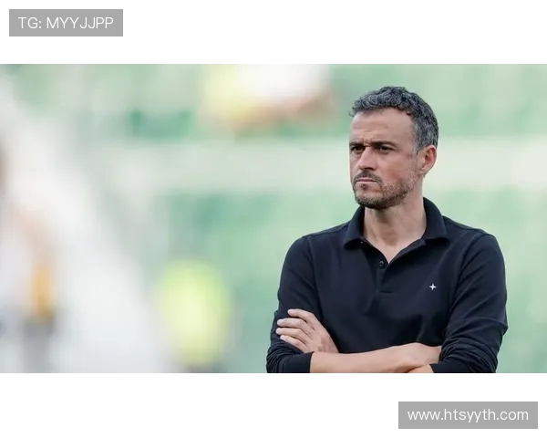 恩里克强调球员健康优先 维蒂尼亚仍具提升潜力